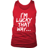 Lucky That Way T-shirt, Lucky Gift, Shirt for Lucky Person