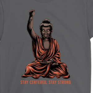 Inspirational Buddha T-shirt, Stay Strong Shirt, Gift Shirt for Buddhist