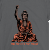 Inspirational Buddha T-shirt, Stay Strong Shirt, Gift Shirt for Buddhist