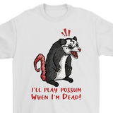 Funny Animal Shirt, Funny Possum T-shirt, Funny Animal Gift, Possum T-shirt, Funny Possum Shirt