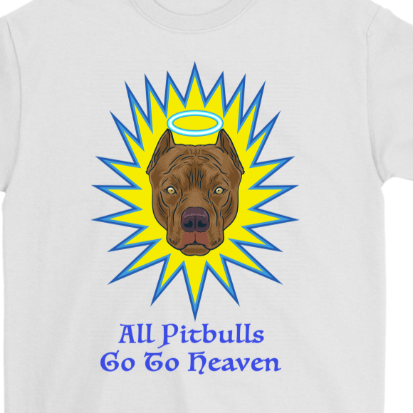 Pit Bull T-shirt, Gift for Pit Bull Lover, All Pit Bulls Go To Heaven Shirt, Shirt for Pit Bull Owner