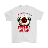 Funny Island T-shirt, Funny Summer Gift, Eyeball T-shirt, Island Shirt