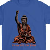 Inspirational Buddha T-shirt, Stay Strong Shirt, Gift Shirt for Buddhist