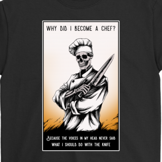 Funny T-shirt for Chef, Gift for Cook, Funny Kitchen Shirt, Gift for Chef, Funny Present for Chef