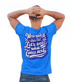 Gratitude T-shirt, Positive Message T-shirt, Let's See What Lies Ahead Shirt, Gratitude Gift