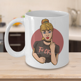 Rebellious Girl Coffee Mug, Girl Power Gift, F-You Mug, Rebel Girl Cup