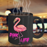 Flamingo Coffee Mug, Flamingo Gift, Pink Life Mug, Gift for Bird Lover