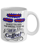 Guess I picked the wrong time humorous coffee mug, Funny End-of-2020 Cup, Year end gift