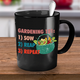 Gardening 101 Mug, Gift for Gardener, Gardening Coffee Cup