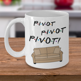 Friends TV Show Fan Mug, Pivot Coffee Cup, Gift for Fans of Friends TV Show, Funny Friends Mug