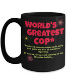 Funny Mug for Police Officer, World's Greatest Cop Coffee Cup