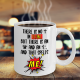 No I in Team Funny Coffee Mug, Coffee Cup for the Boss, Teamwork in Business, Humorous Office Mug