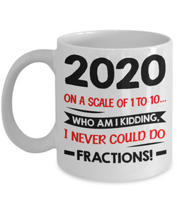 2020 Year End Mug, Math is Hard, Fractions Coffee Cup, New Year at Last