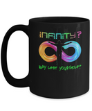 Inspirational Coffee Mug, Infinity is not the Limit Cup, Inspirational Gift