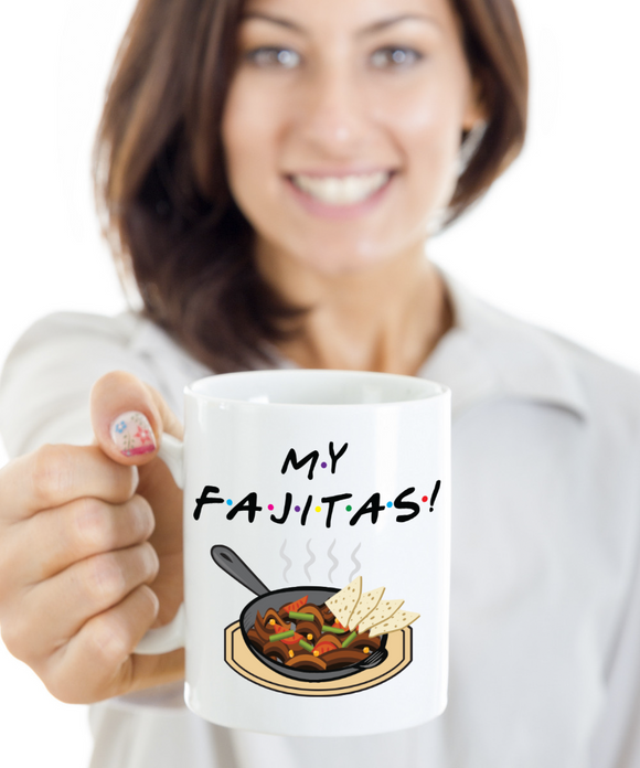 Friends TV show Fan Coffee Mug, My Fajitas! Ross Gellar cup
