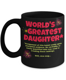 Funny Coffee Mug for Daughter, World's Greatest Daughter Mug