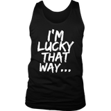 Lucky That Way T-shirt, Lucky Gift, Shirt for Lucky Person